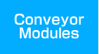 Conveyor Modules